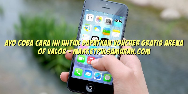 Ayo Coba Cara Ini untuk Dapatkan Voucher Gratis Arena of Valor